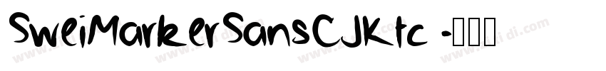 SweiMarkerSansCJKtc 字体转换